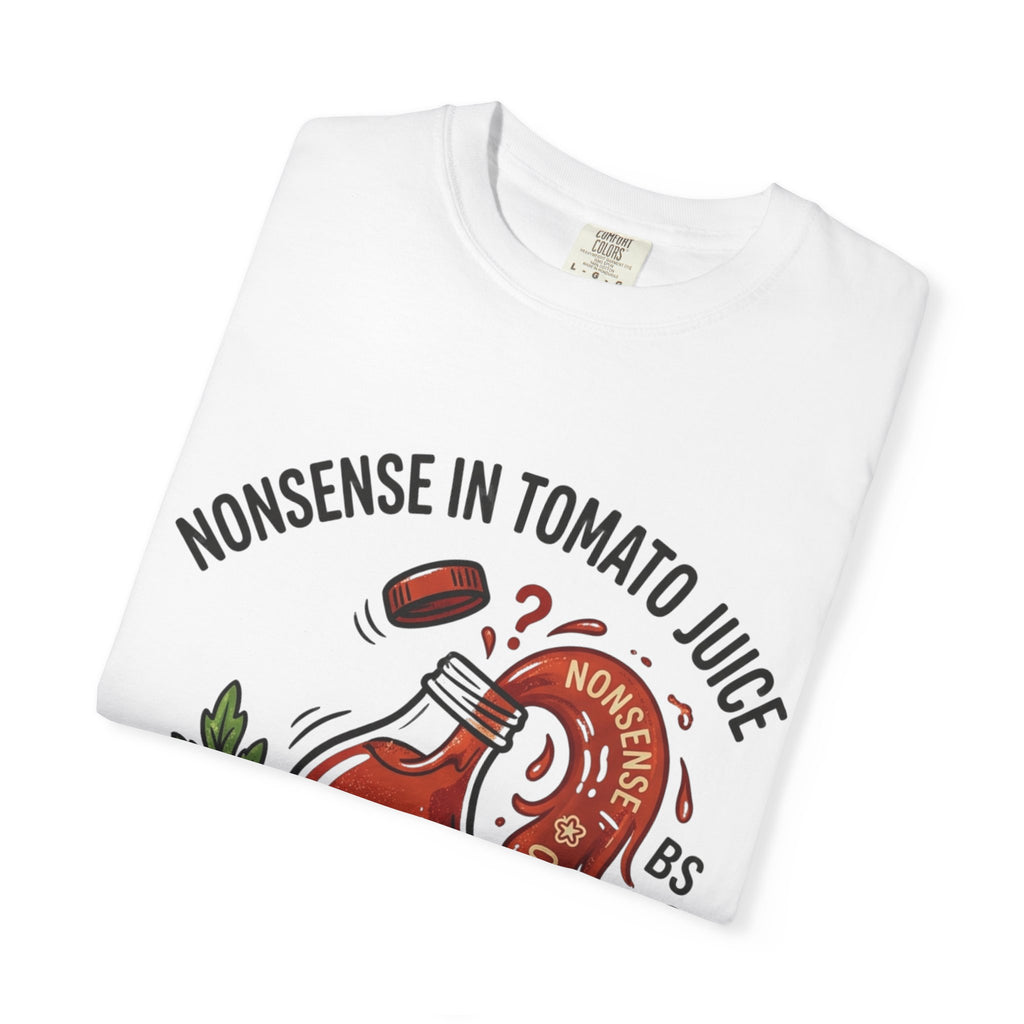 Tomato Juice Tee — "Nonsense in Tomato Juice" Retro Graphic T-Shirt