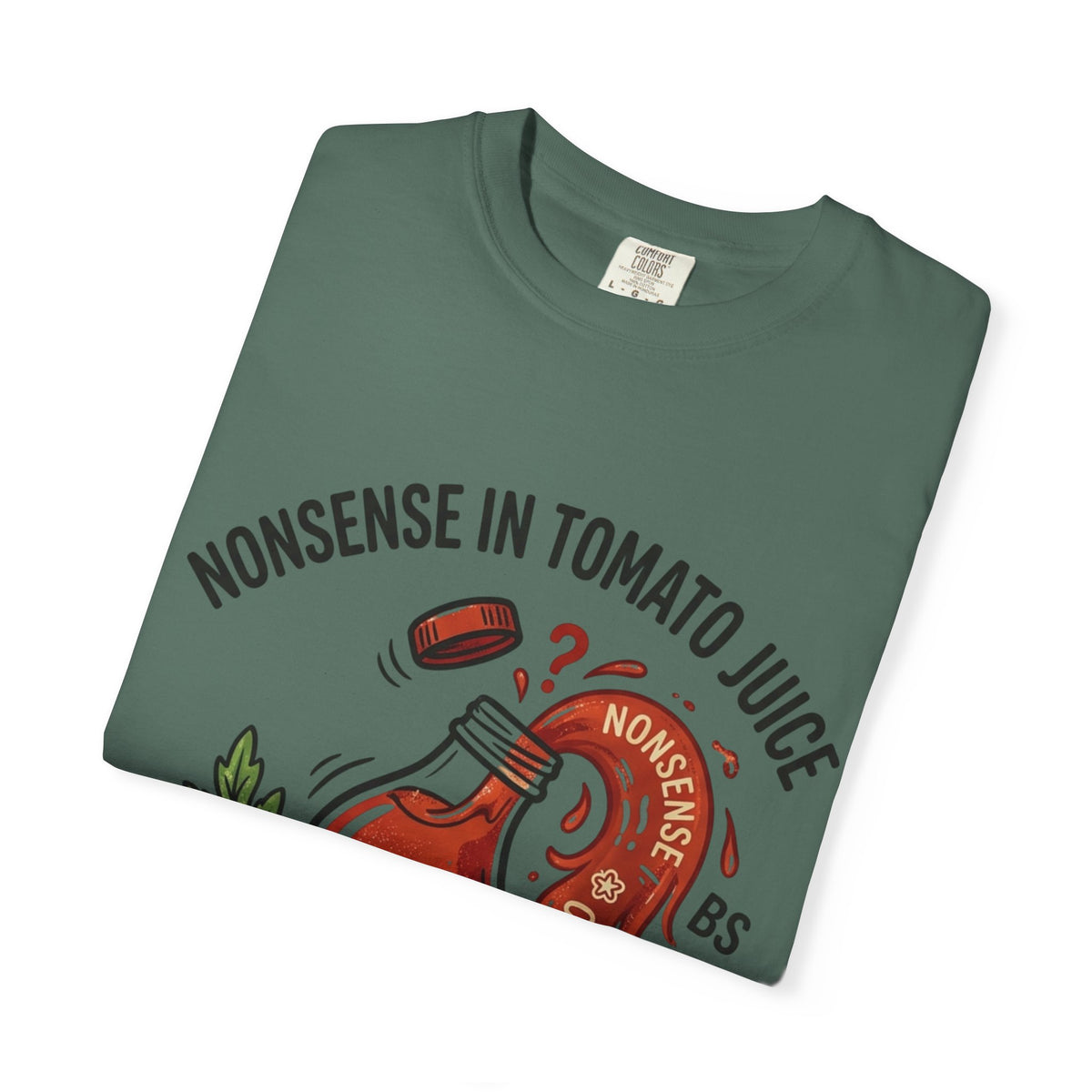 Tomato Juice Tee — "Nonsense in Tomato Juice" Retro Graphic T-Shirt