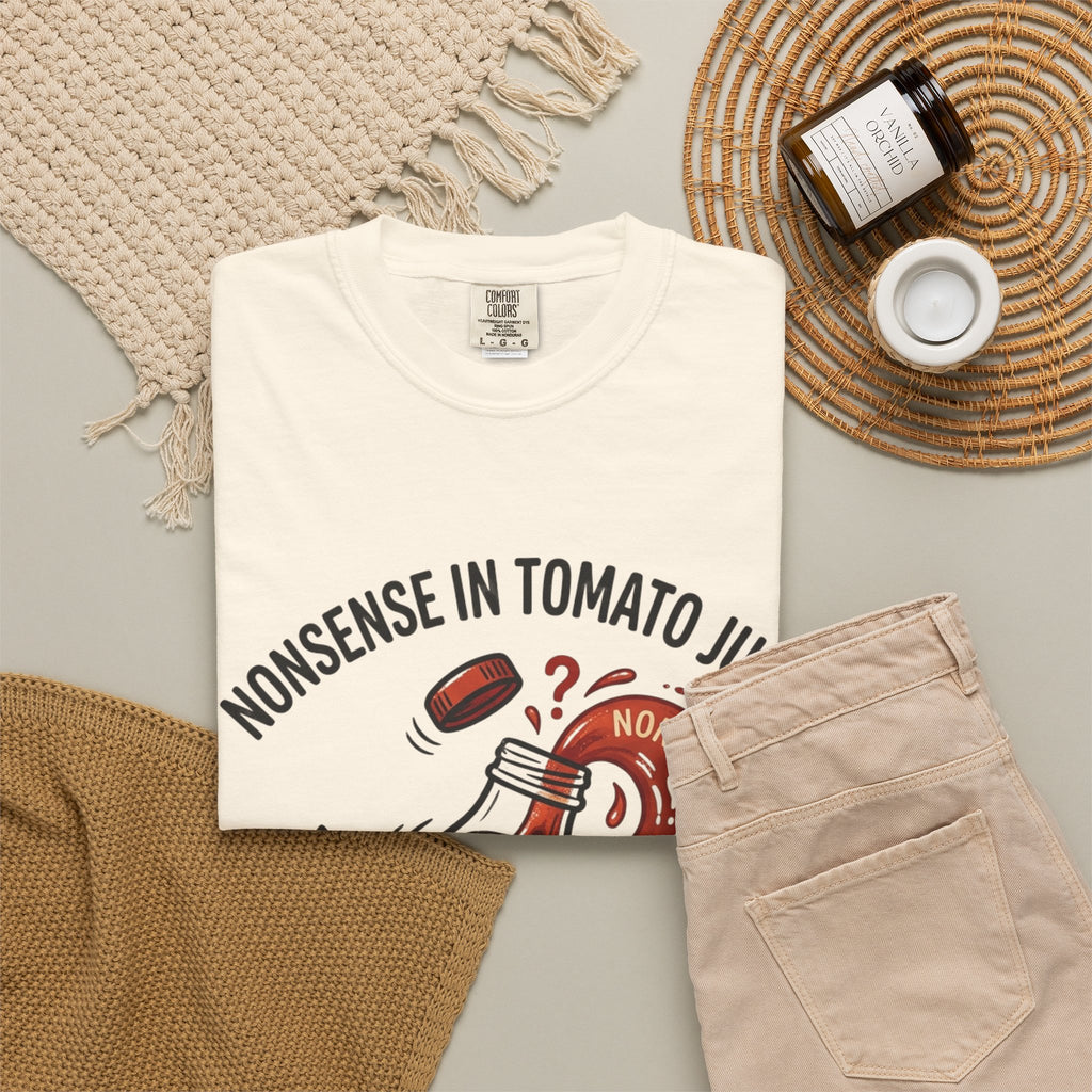 Tomato Juice Tee — "Nonsense in Tomato Juice" Retro Graphic T-Shirt