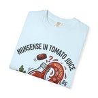 Tomato Juice Tee — "Nonsense in Tomato Juice" Retro Graphic T-Shirt