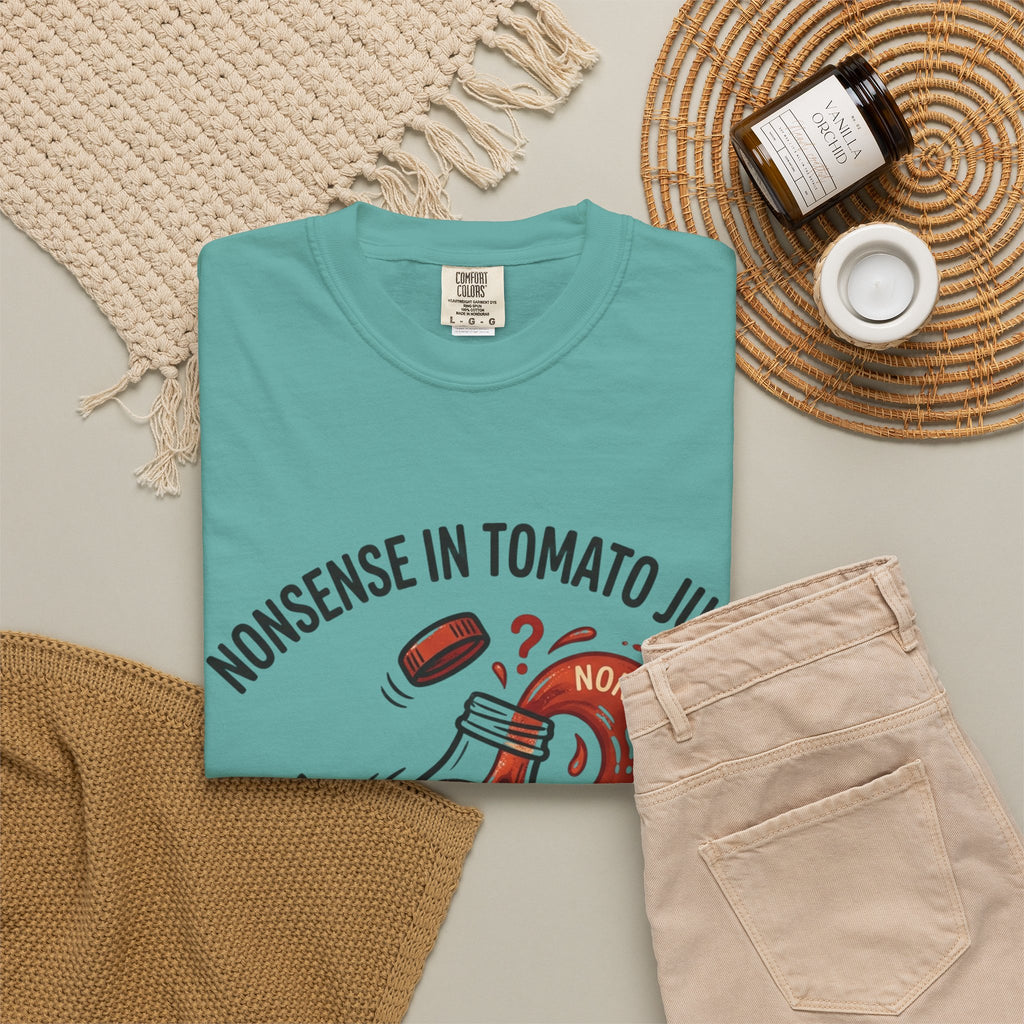 Tomato Juice Tee — "Nonsense in Tomato Juice" Retro Graphic T-Shirt