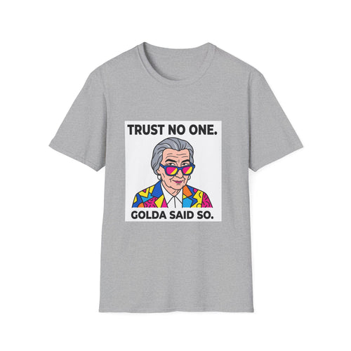 Golda's Trust no One  T-Shirt