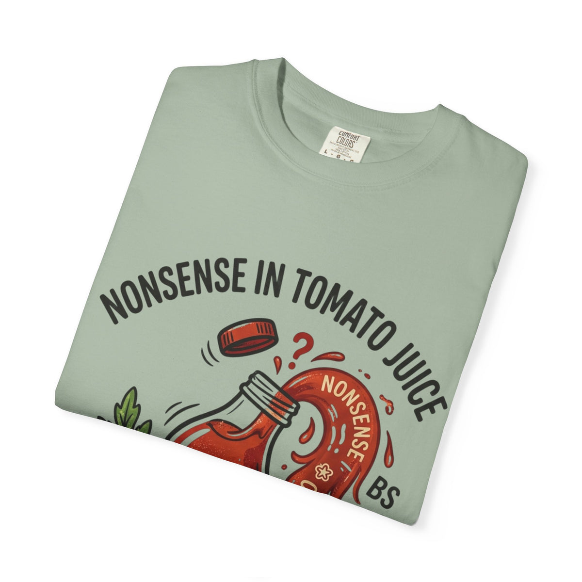 Tomato Juice Tee — "Nonsense in Tomato Juice" Retro Graphic T-Shirt