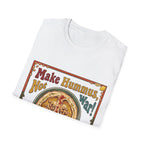 Make Hummus, Not War! T-Shirt