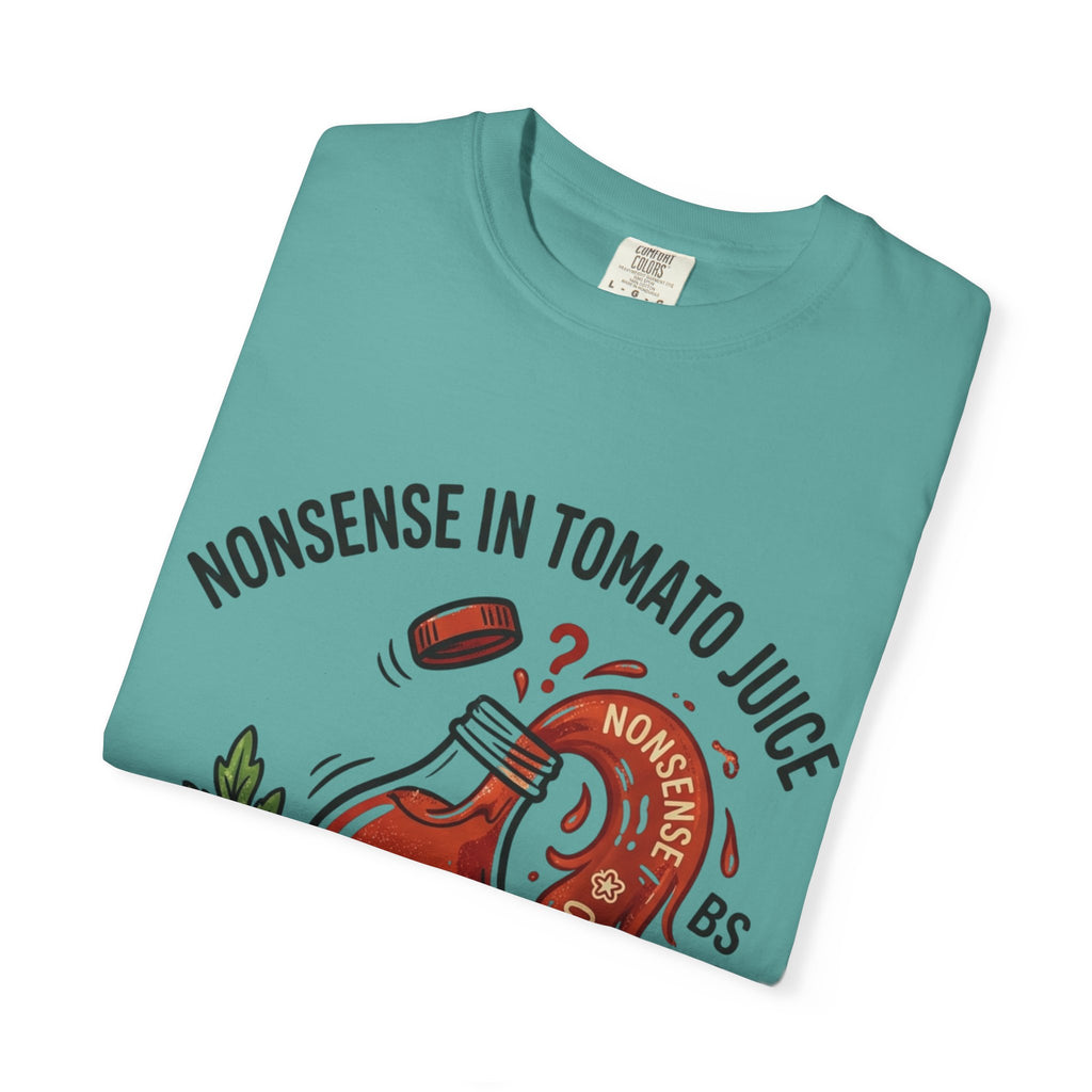 Tomato Juice Tee — "Nonsense in Tomato Juice" Retro Graphic T-Shirt