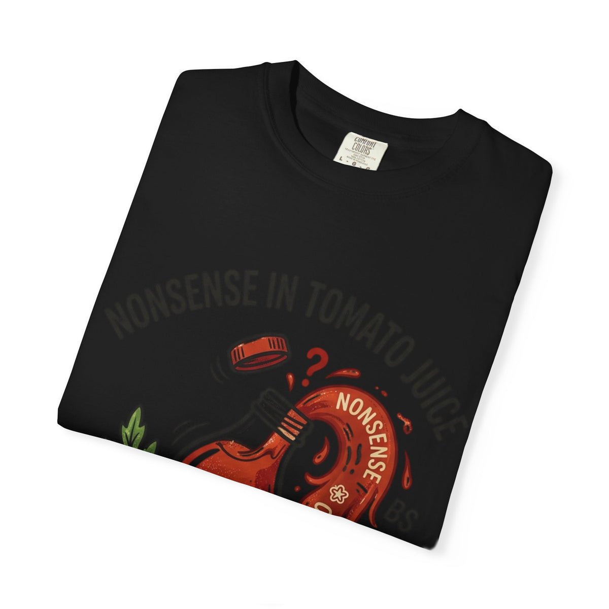 Tomato Juice Tee — "Nonsense in Tomato Juice" Retro Graphic T-Shirt